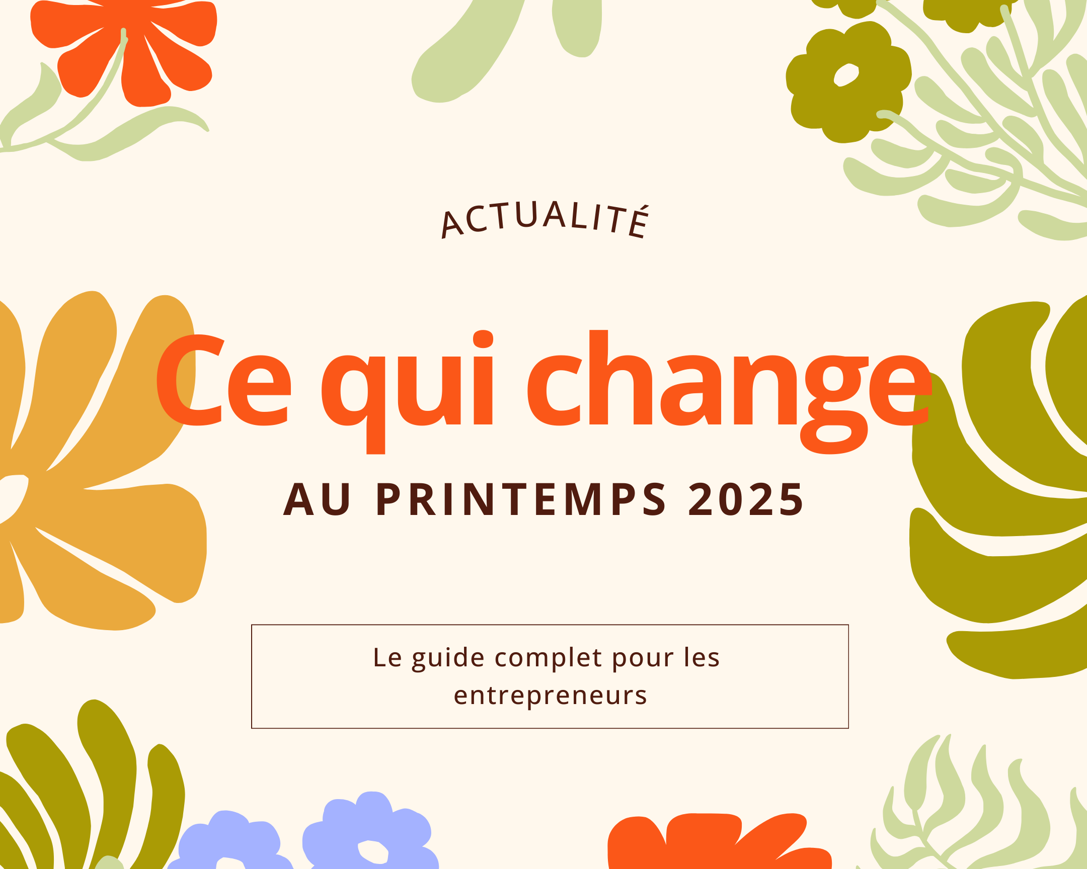 Ce qui change au printemps 2025